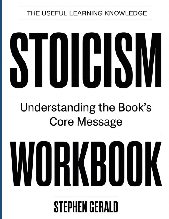Книга The Useful Learning Knowledge Stoicism Stephen Gerald