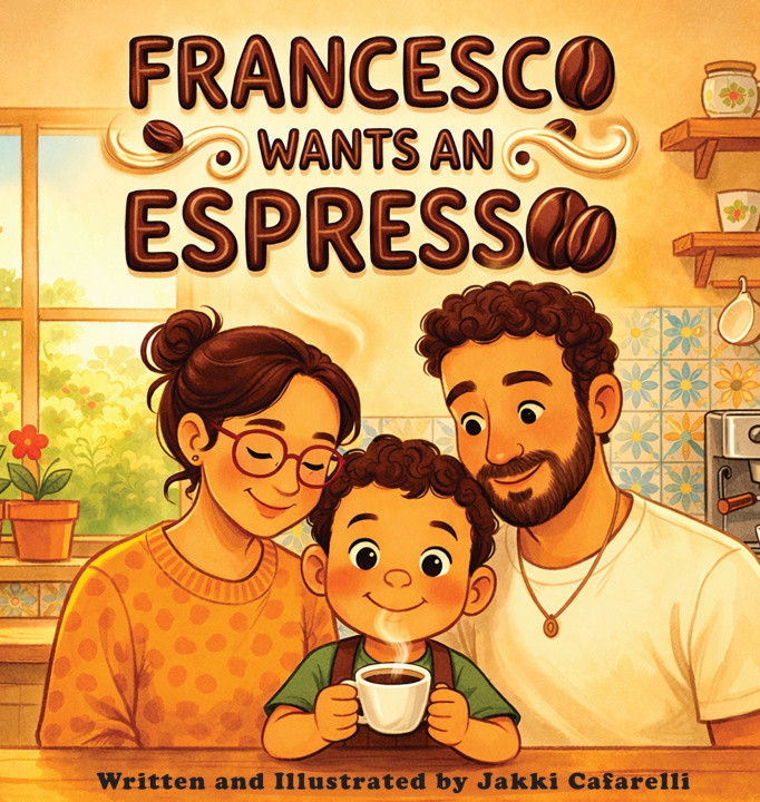 Knjiga Francesco Wants an Espresso Jakki Cafarelli