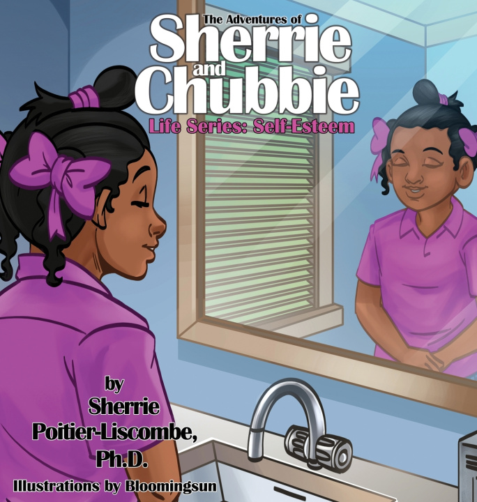 Libro The Adventures of Sherrie and Chubbie Life Series Sherrie E Poitier-Liscombe
