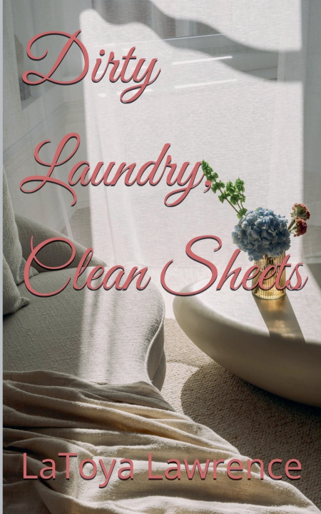 Книга Dirty Laundry, Clean Sheets LaToya Lawrence