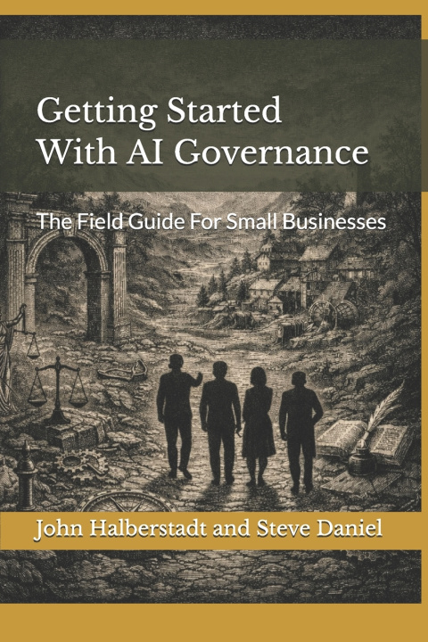 Kniha Getting Started With AI Governance Steve Daniel