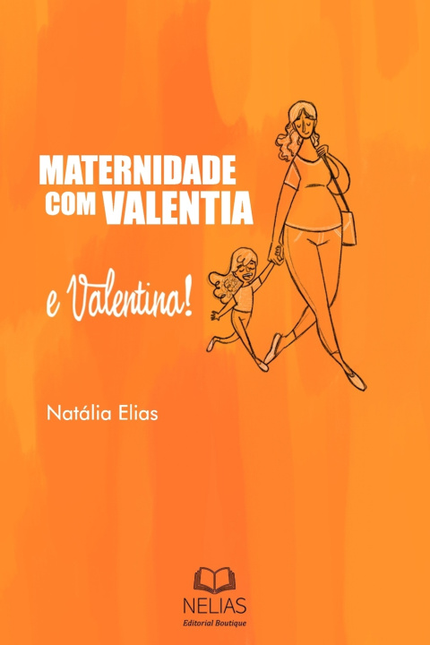 Könyv Maternidade com Valentia Natália Elias