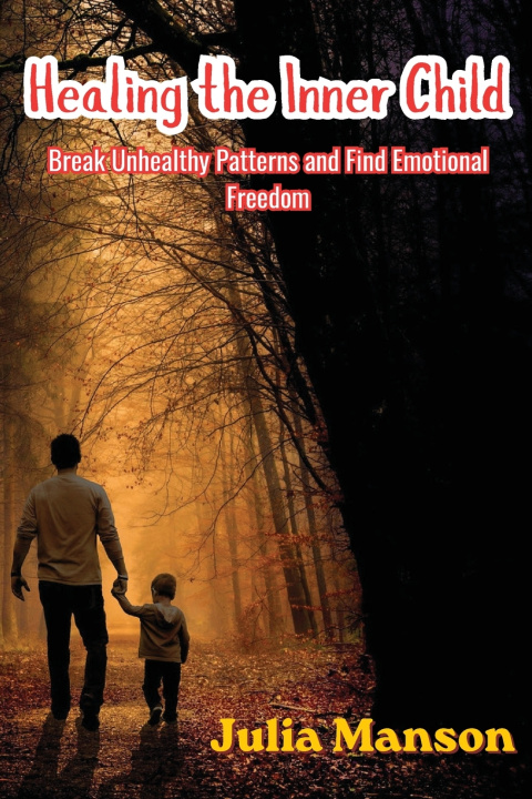 Kniha Healing the Inner Child Julia Manson