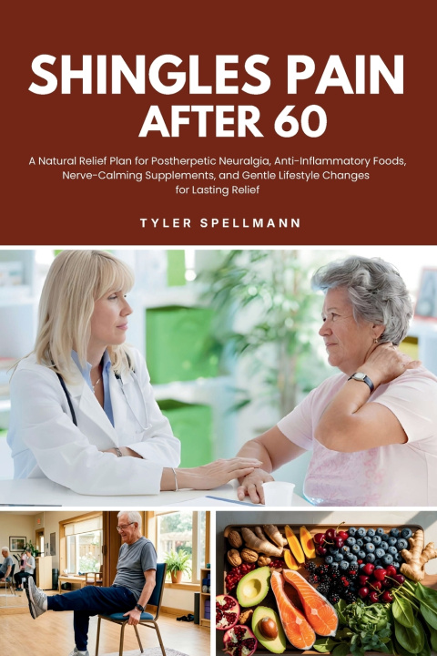 Książka Shingles Pain After 60 Tyler Spellmann