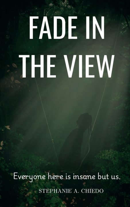 Knjiga Fade in the View Stephanie Adaugo Chiedo