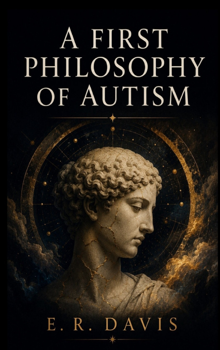 Knjiga A First Philosophy of Autism Ericka R Davis