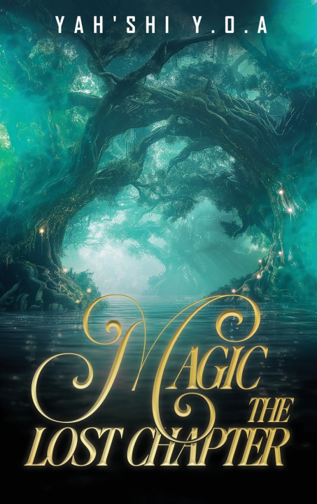 Kniha Magic The Lost Circle Yah'shi Y.O.A