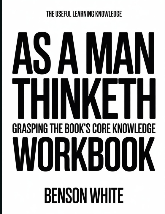 Kniha The Useful Learning Knowledge As a Man Thinketh Benson White