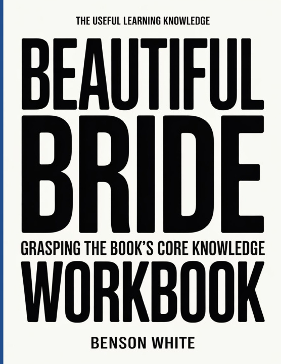 Kniha The Useful Learning Knowledge Beautiful Bride Benson White