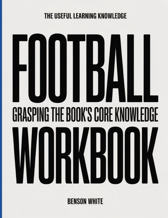 Könyv The Useful Learning Knowledge Football Benson White