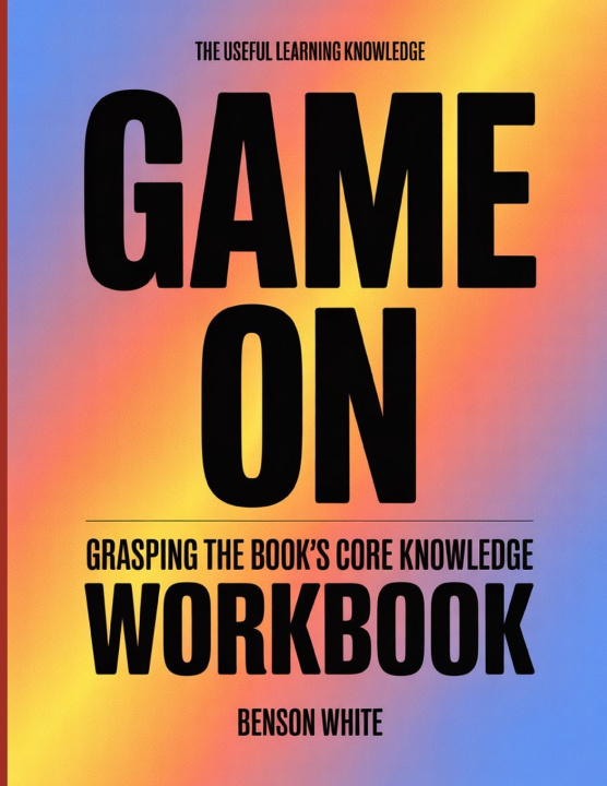 Книга The Useful Learning Knowledge Game On Benson White