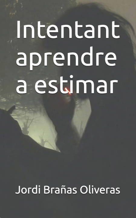 Kniha Intentant aprendre a estimar Jordi Brañas Oliveras
