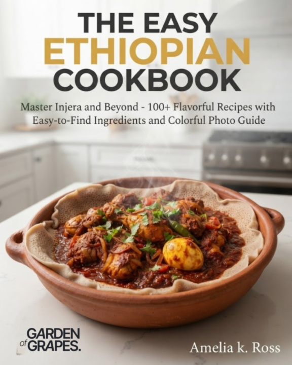 Книга The Easy Ethiopian Cookbook Amelia Ross