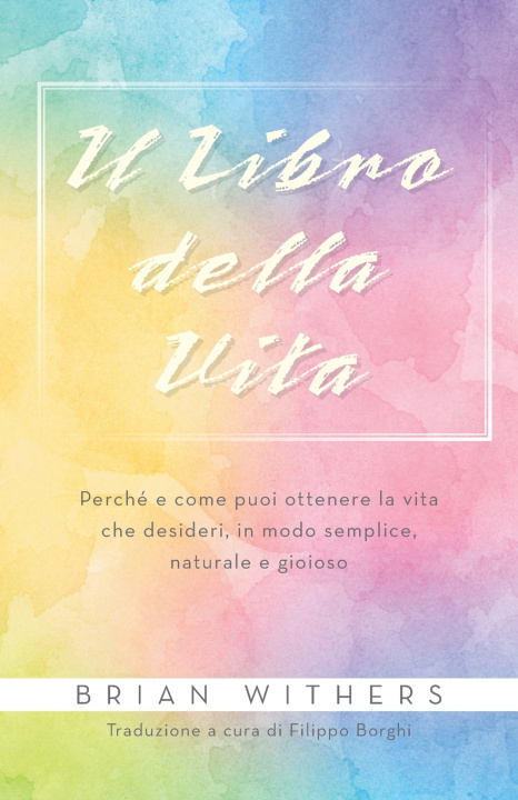 Könyv Il Libro della Vita Brian Withers