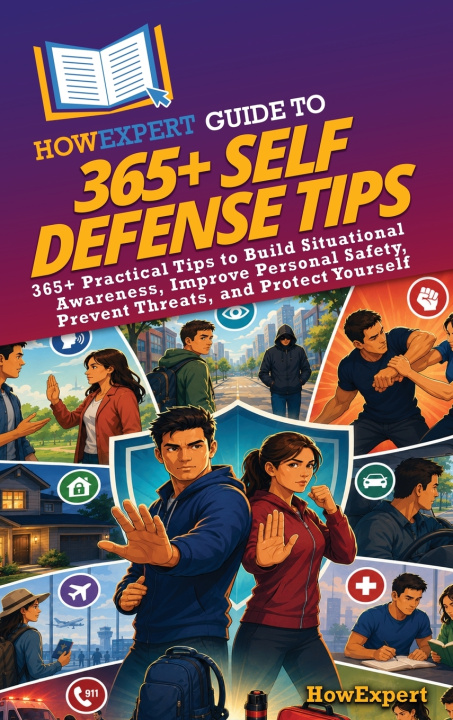 Kniha HowExpert Guide to 365+ Self Defense Tips HowExpert