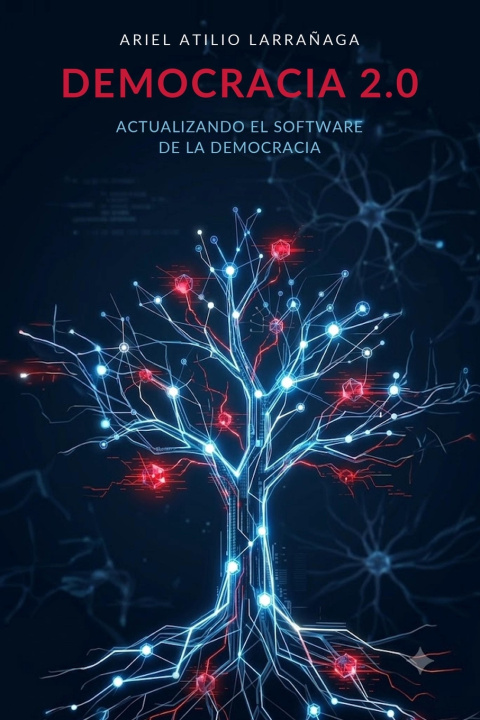Kniha DEMOCRACIA 2.0 Ariel Atilio Larrañaga