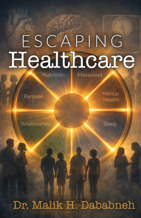 Buch Escaping Healthcare Dr. Malik H. Dababneh