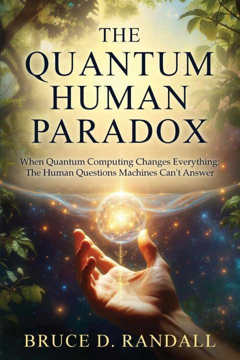 Kniha The Quantum Human Paradox Bruce D. Randall