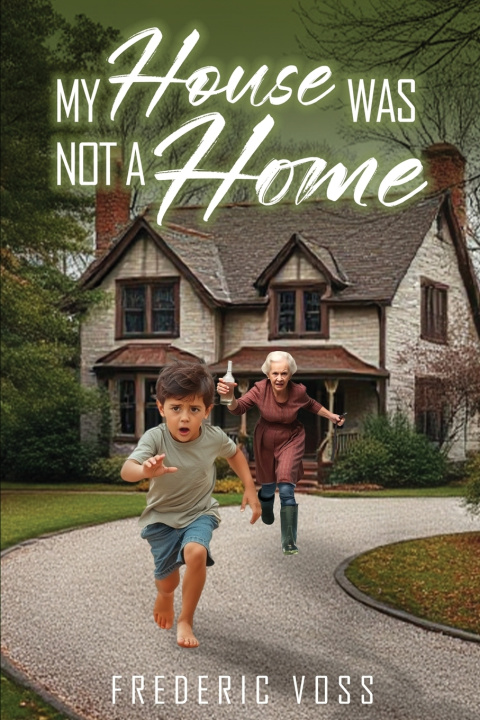 Kniha My House Was Not a Home Frederic Voss