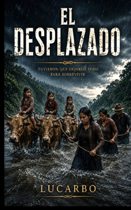 Knjiga EL DESPLAZADO LUCARBO