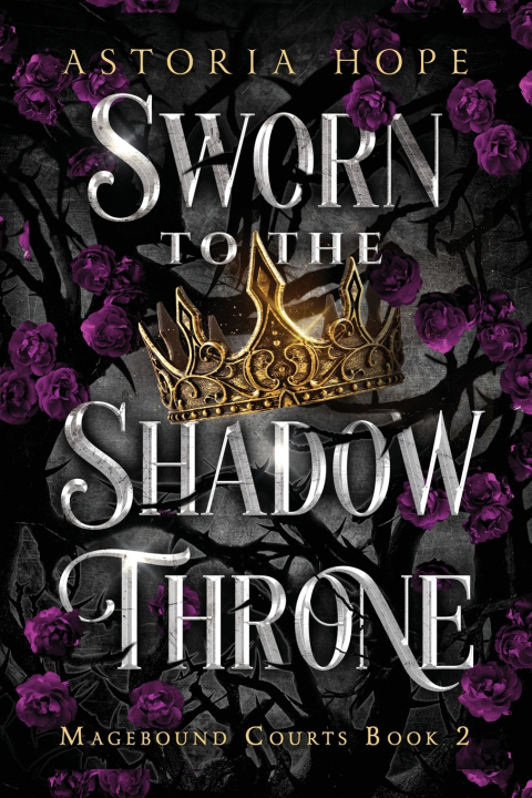 Libro Sworn to the Shadow Throne Astoria Hope