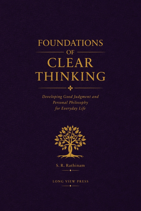 Carte Foundations of Clear Thinking S R Rathinam