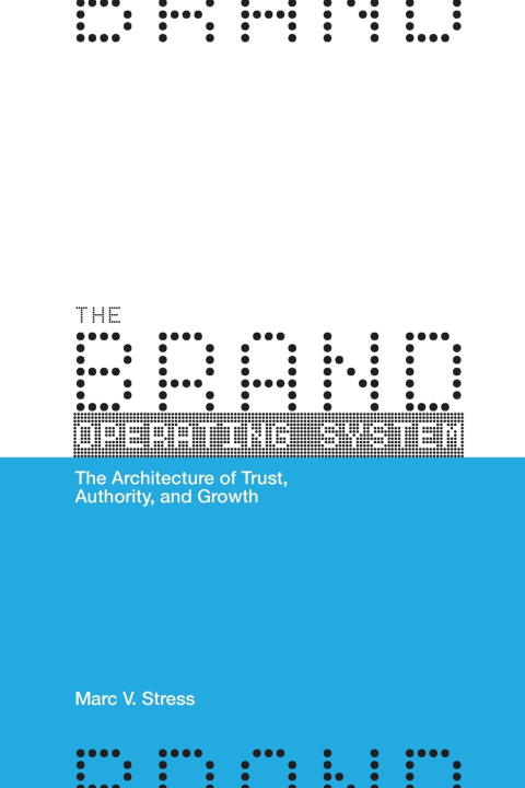 Kniha The Brand Operating System Marc V Stress