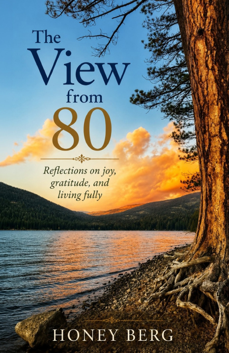 Книга The View From 80 Honey Berg