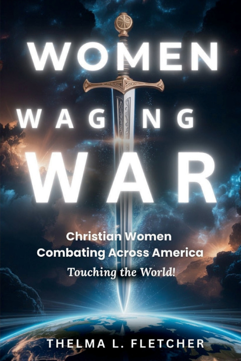 Книга Women Waging War Thelma L Fletcher