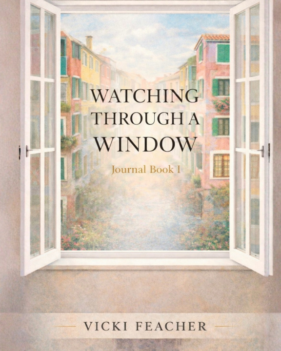 Kniha Watching Through A Window Vicki Feacher