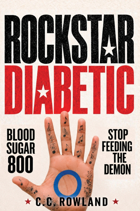 Knjiga ROCKSTAR DIABETIC C.C. Rowland