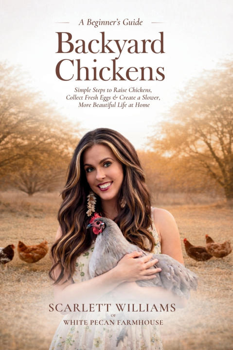 Könyv Backyard Chickens Scarlett Williams