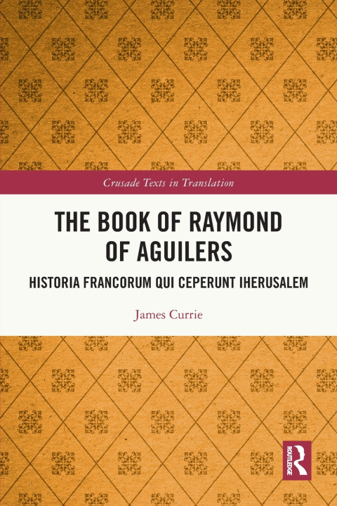 Libro The Book of Raymond of Aguilers James Currie