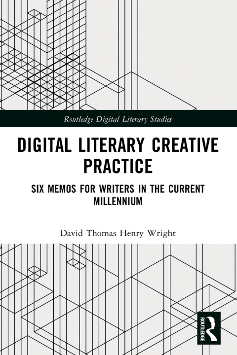 Βιβλίο Digital Literary Creative Practice David Thomas Henry Wright