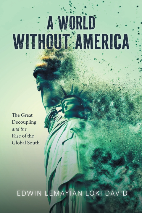 Libro A World Without America Edwin Lemayian Loki David