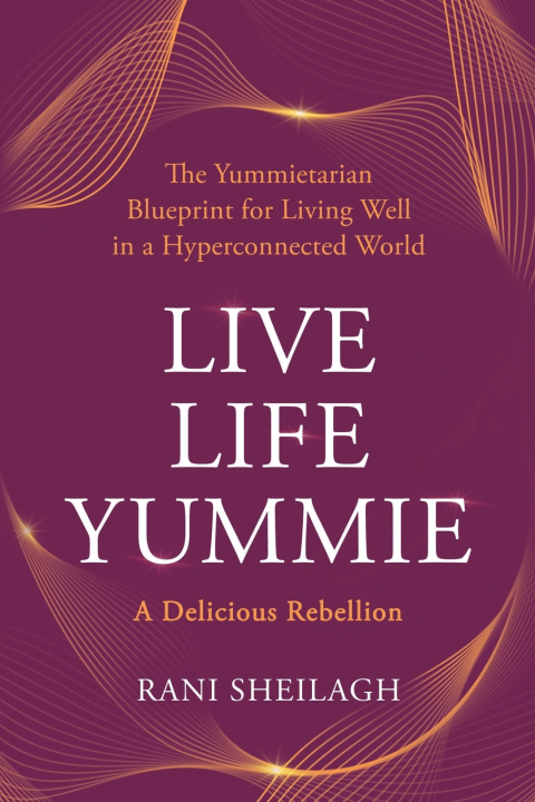 Buch LIVE LIFE YUMMIE Rani Sheilagh