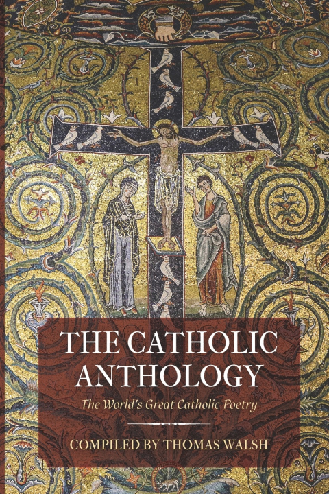 Carte The Catholic Anthology Thomas Walsh
