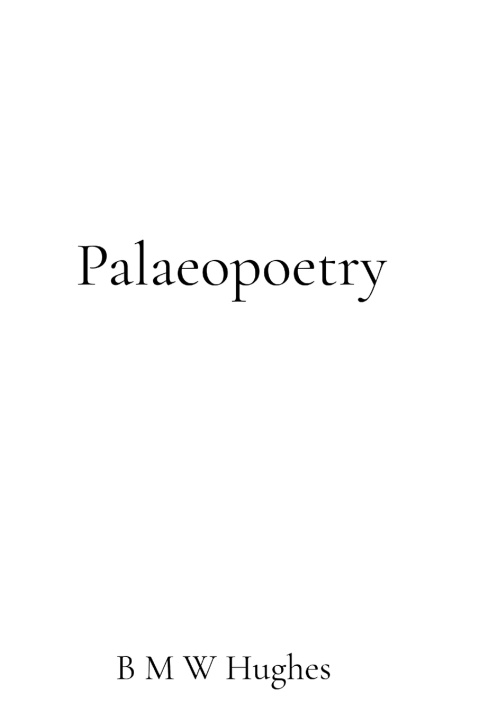 Carte Palaeopoetry B M W Hughes