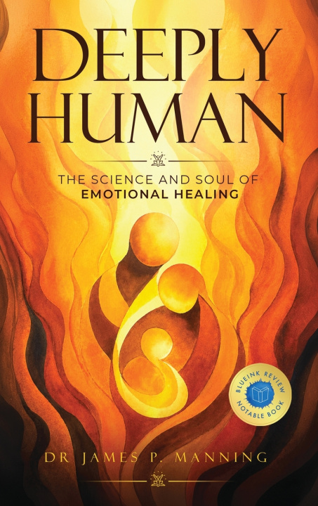 Knjiga Deeply Human James P. Manning