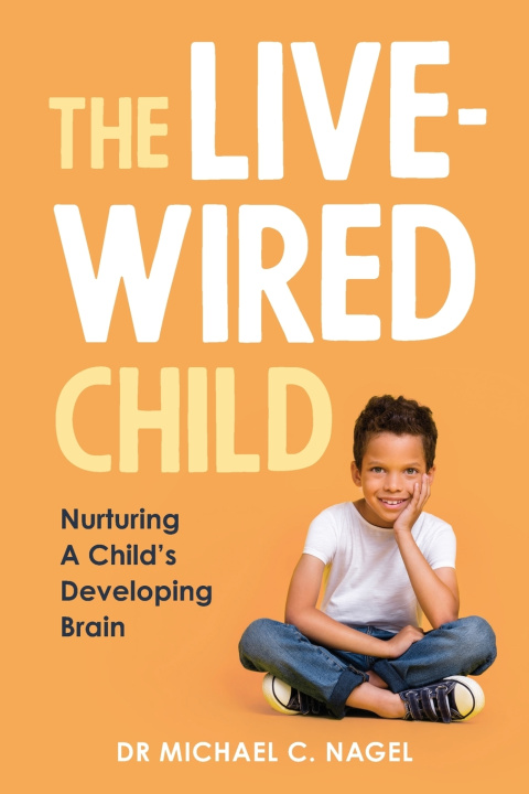 Libro The Livewired Child Dr Michael C. Nagel
