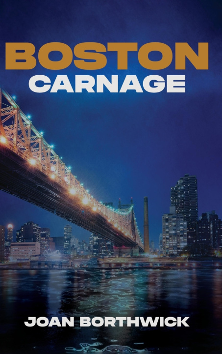 Βιβλίο Boston Carnage Joan Borthwick