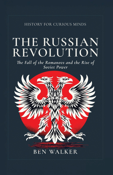 Carte The Russian Revolution Ben Walker