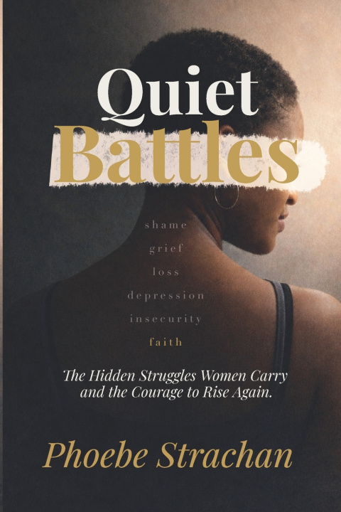Book Quiet Battles Phoebe Strachan
