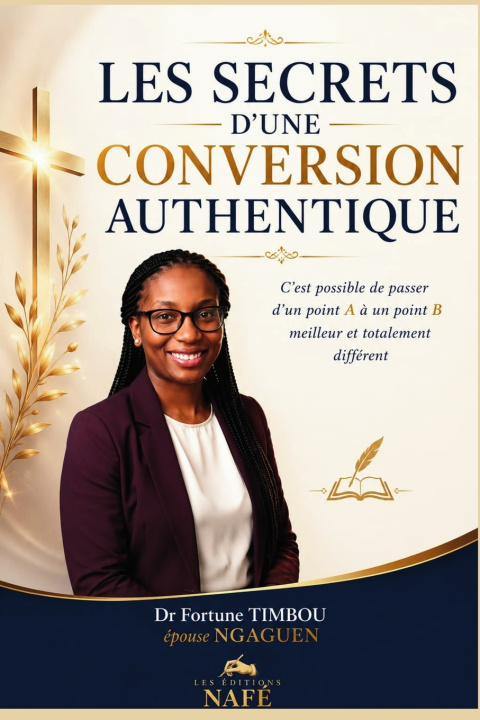 Carte LES SECRETS D'UNE CONVERSION AUTHENTIQUE FORTUNE MINA TIMBOU SIMEU
