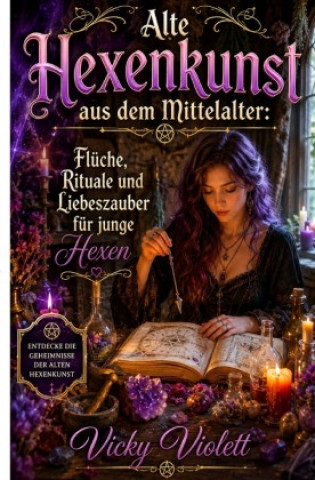 Libro Alte Hexenkunst aus dem Mittelalter Vicky Violett