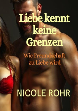 Libro Liebe kennt keine Grenzen Nicole Rohr