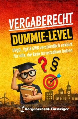 Book Vergaberecht Dummie-Level Vergaberecht Einsteiger