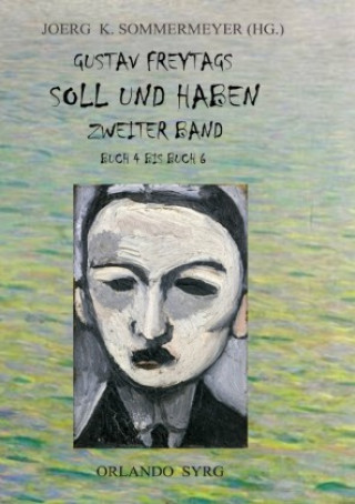 Carte Gustav Freytags Soll und Haben Zweiter Band Gustav Freytag