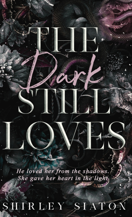 Libro The Dark Still Loves Shirley Siaton
