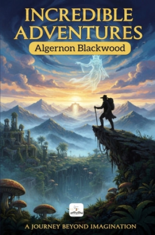 Libro Incredible Adventures Algernon Blackwood